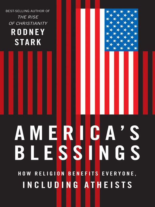 Title details for America's Blessings by Rodney Stark - Available